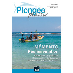 Plongée Plaisir - Mémento Réglementation  - GAP